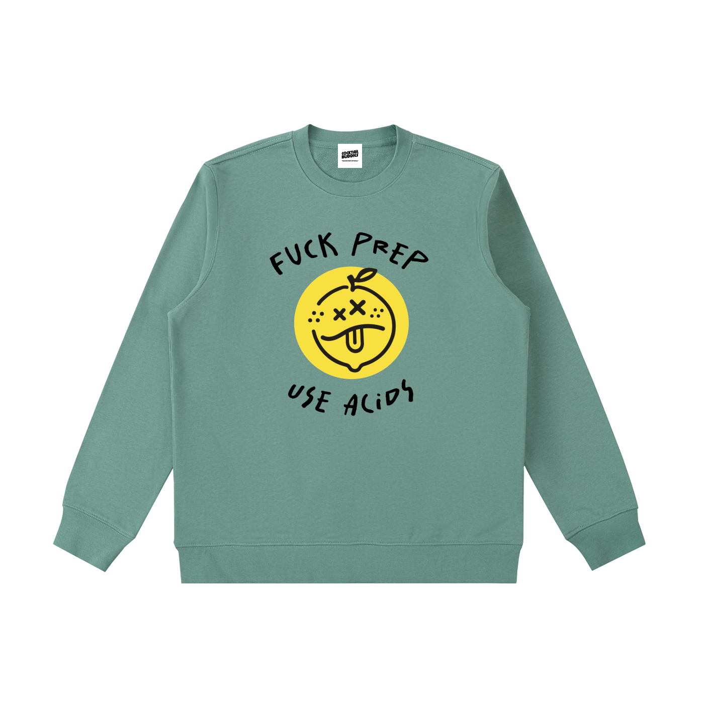 F*CK PREP, USE ACIDS Crewneck Sweatshirt