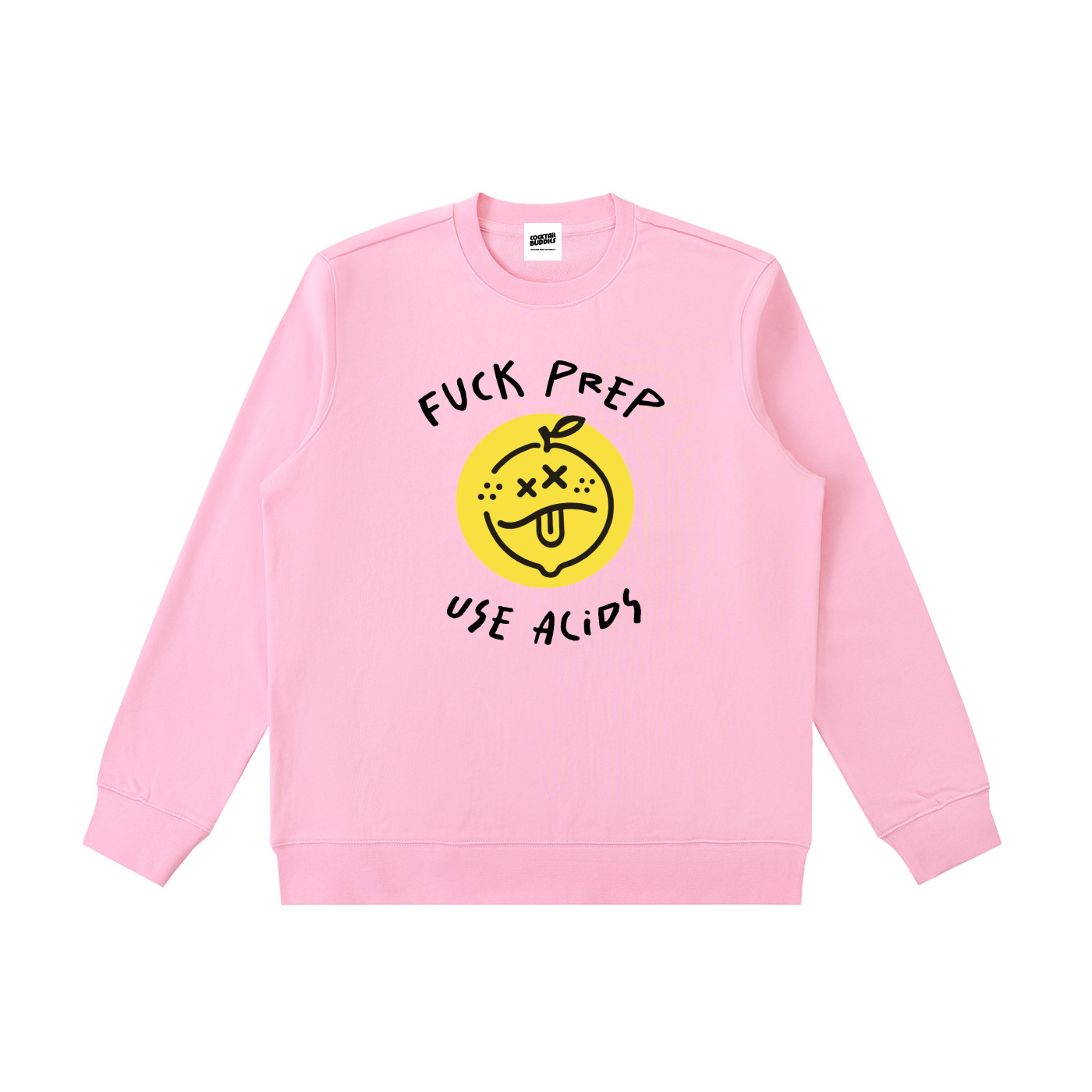 F*CK PREP, USE ACIDS Crewneck Sweatshirt