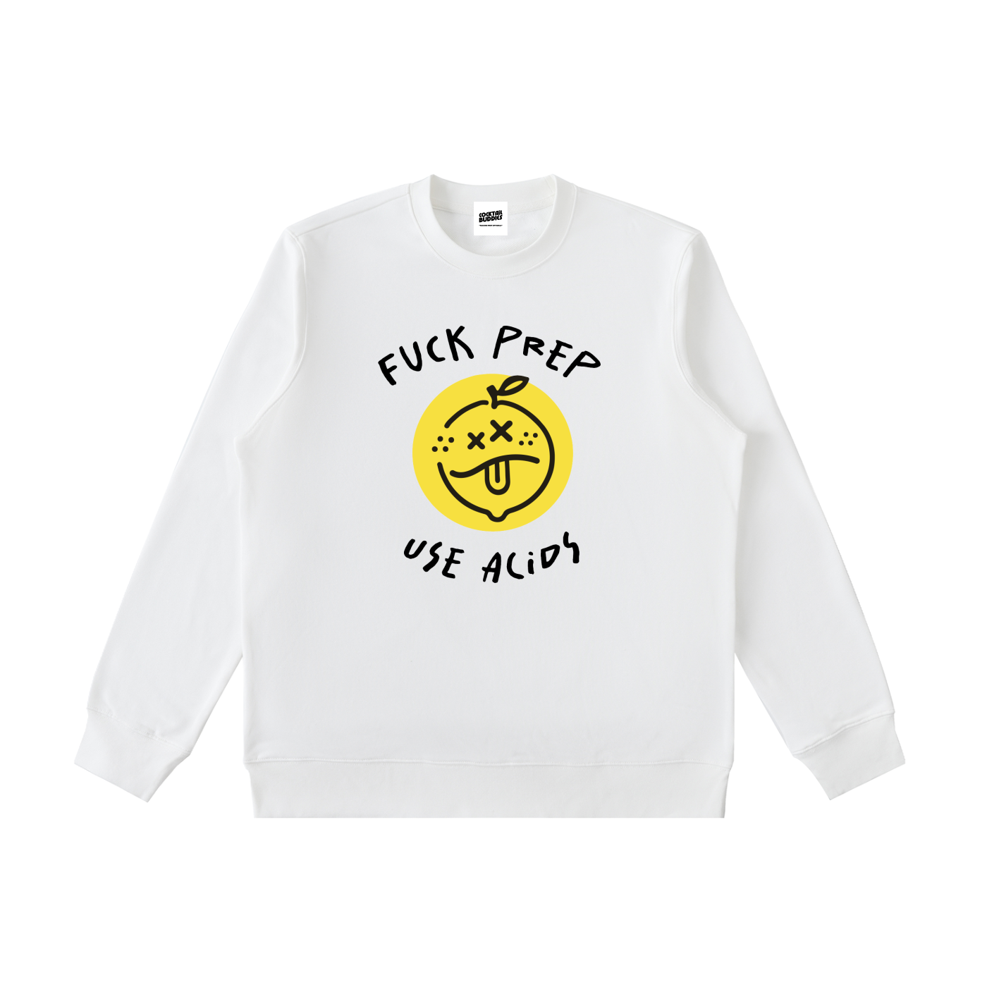 F*CK PREP, USE ACIDS Crewneck Sweatshirt