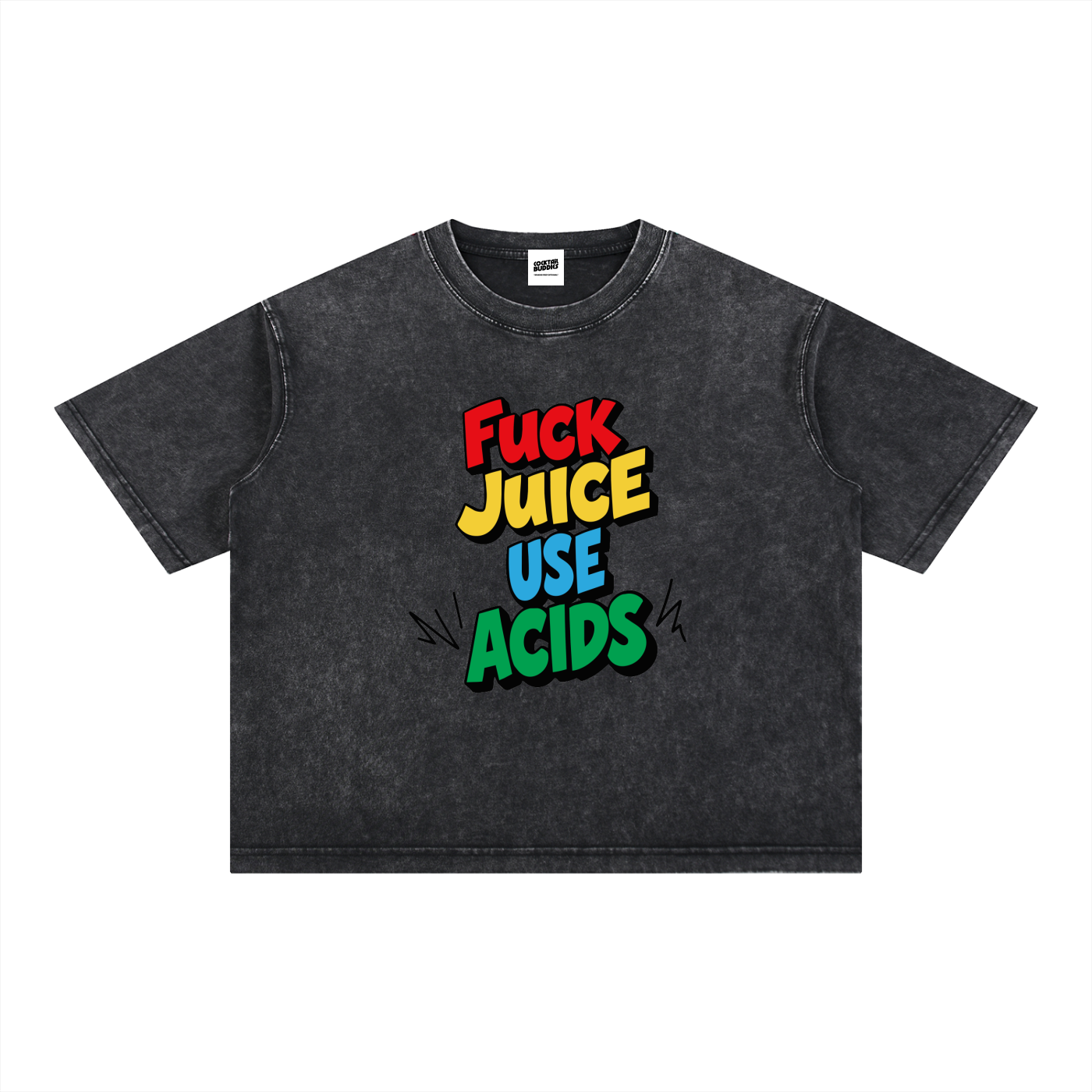 Oversized Colorful F*UCK JUICE, USE ACIDS T-Shirt