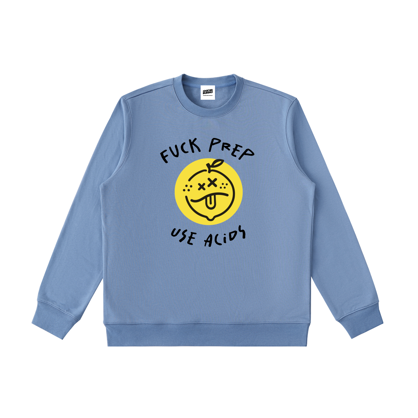 F*CK PREP, USE ACIDS Crewneck Sweatshirt
