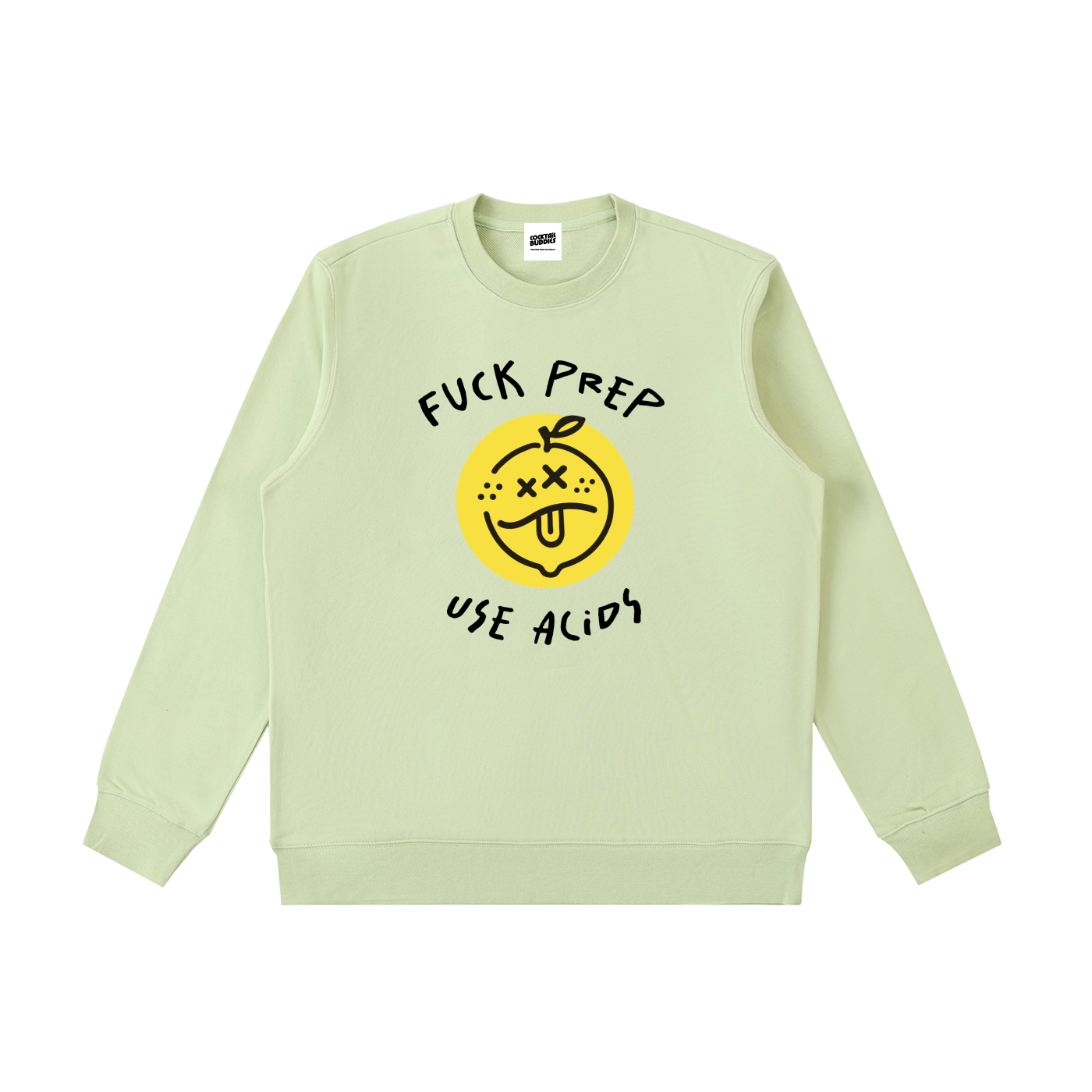 F*CK PREP, USE ACIDS Crewneck Sweatshirt
